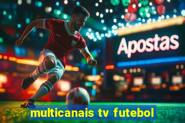 multicanais tv futebol